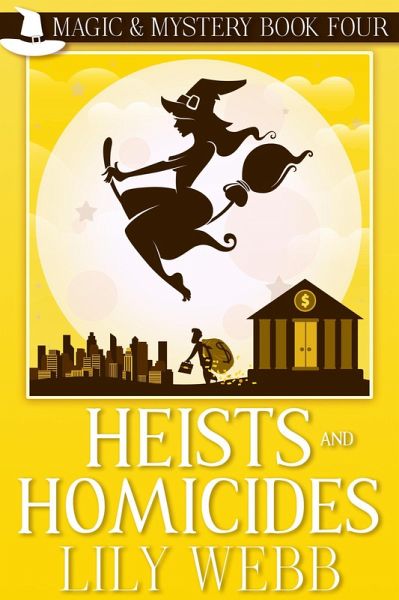 Heists and Homicides (Magic & Mystery, #4) (eBook, ePUB)