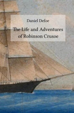 The Life and Adventures of Robinson Crusoe - Defoe, Daniel