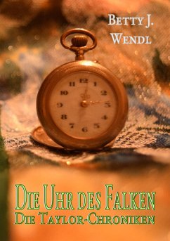 Die Uhr des Falken - Wendl, Betty J.