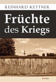 Früchte des Kriegs Früchte des Kriegs