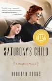 Saturday's Child (eBook, ePUB) Saturday's Child (eBook, ePUB)