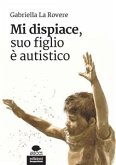 Mi dispiace, suo figlio è autistico (eBook, ePUB)