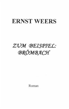 Zum Beispiel: Brömbach - Weers, Ernst