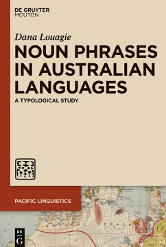 Noun Phrases in Australian Languages - Louagie, Dana