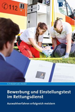 Bewerbung und Einstellungstest im Rettungsdienst - Hündorf, Hans-Peter;Hündorf, Luisa