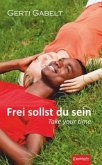 Frei sollst du sein - Take your time