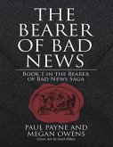 The Bearer of Bad News: Book 1 In the Bearer of Bad News Saga (eBook, ePUB)