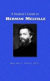 A Student's Guide to Herman Melville (Outstanding American Authors, #2) (eBook, ePUB)