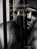 Conviction Surviving the Journey (eBook, ePUB)