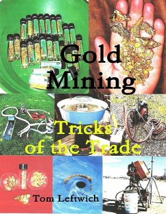 Gold Mining Tricks of the Trade (eBook, ePUB) - Leftwich, Tom