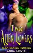 Two Alien Lovers : Alien Menage Romance... - Bild 1
