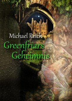 Greenfriars Geheimnis - Reich, Michael