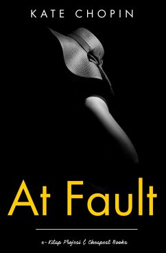 At Fault (eBook, ePUB) - Chopin, Kate; Chopin, Kate