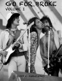 Go For Broke: Volume I (eBook, ePUB) Go For Broke: Volume I (eBook, ePUB)