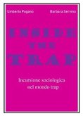 Inside the Trap. Incursione sociologica nel mondo "trap" (eBook, ePUB)