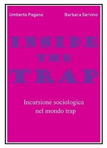 Inside the Trap. Incursione sociologica nel mondo 