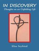 In Discovery: Thoughts On an Unfolding Life (eBook, ePUB)