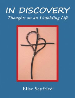 In Discovery: Thoughts On an Unfolding Life (eBook, ePUB) - Seyfried, Elise