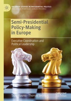 Semi-Presidential Policy-Making in Europe - Raunio, Tapio;Sedelius, Thomas