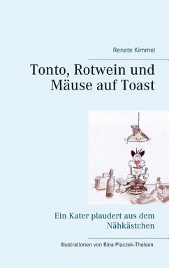 Tonto, Rotwein und Mäuse auf Toast - Kimmel, Renate