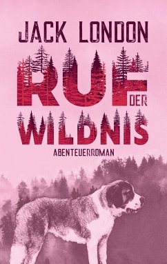 Cover Ruf der Wildnis. Jack London. Abenteuerroman