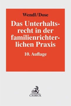 Das Unterhaltsrecht in der familienrichterlichen Praxis - Wendl, Philipp; Staudigl, Siegfried