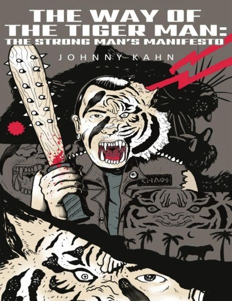 The Way of the Tiger Man: The Strong Man's Manifesto (eBook, ePUB)