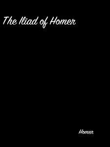Cover The Iliad Of Homer (eBook, ePUB)