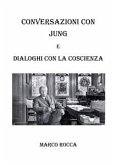 Conversazioni con Jung e dialoghi con la coscienza (fixed-layout eBook, ePUB)