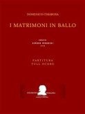 I matrimoni in ballo (Partitura - Full Score) (fixed-layout eBook, ePUB)