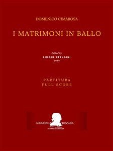 I matrimoni in ballo (Partitura - Full Score) (fixed-layout eBook, ePUB) - Cimarosa (Simone Perugini, a cura di), Domenico