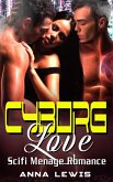 Cyborg Love : Scifi Menage Romance (eBook, ePUB) Cyborg Love : Scifi Menage Romance (eBook, ePUB)