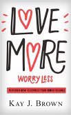 Love More Worry Less (eBook, PDF)