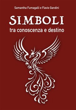 Simboli, tra conoscenza e destino (eBook, ePUB) - Fumagalli e Flavio Gandini, Samantha