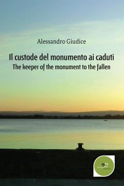 Il custode del monumento ai caduti (eBook, ePUB) - Giudice, Alessandro