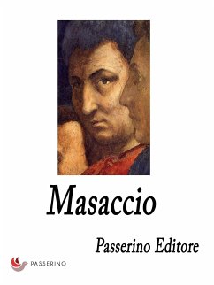 Masaccio (eBook, ePUB) - Editore, Passerino
