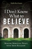 I Don't Know What to Believe (eBook, ePUB)