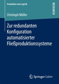 Zur redundanten Konfiguration automatisierter Fließproduktionssysteme (eBook, PDF) - Müller, Christoph