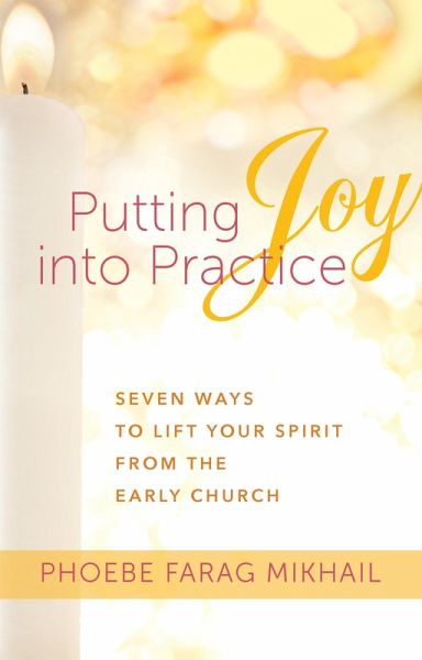 Putting Joy Into Practice (eBook, ePUB) Putting Joy Into Practice (eBook, ePUB)