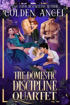 The Domestic Discipline Quartet (eBook, ePUB) - Angel, Golden