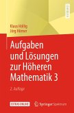 Aufgaben und Lösungen zur Höheren Mathematik 3 (eBook, PDF)