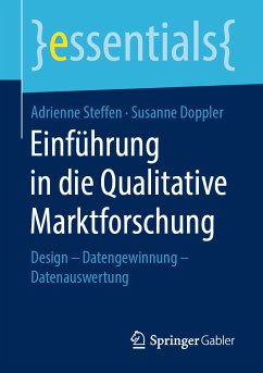 Einführung in die Qualitative Marktforschung (eBook, PDF) - Steffen, Adrienne; Doppler, Susanne