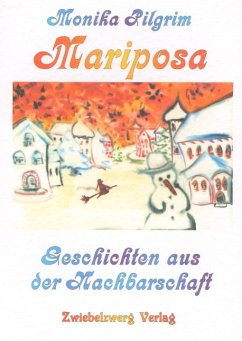 Mariposa, Geschichten aus der Nachbarschaft (eBook, PDF) - Pilgrim, Monika