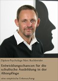 Entwicklungschancen für die schulische Ausbildung in der Altenpflege (eBook, ePUB)