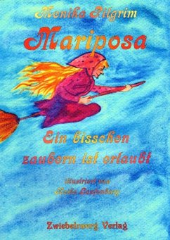 Mariposa - ein bisschen zaubern ist erlaubt (eBook, PDF) - Pilgrim, Monika