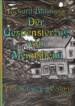 Der Gespensterzug von Meimsheim (eBook, PDF) - Bußmann, Richard