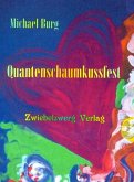 Quantenschaumkussfest (eBook, PDF)
