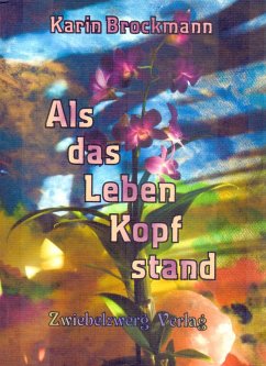 Als das Leben Kopf stand (eBook, PDF) - Brockmann, Karin