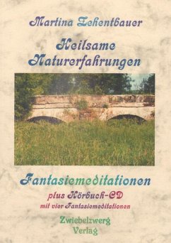 Heilsame Naturerfahrungen (eBook, PDF) - Zehentbauer, Martina