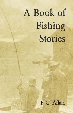 A Book of Fishing Stories - Aflalo, Frederick George